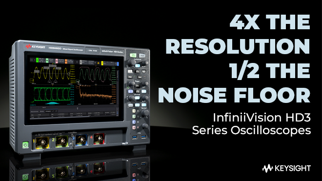 4x the resolution, 1/2 the noise floor - InfiniiVision HD3 Series Oscilloscopes